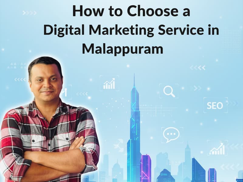 Blog How to choose a digital marketing service in Malappuram